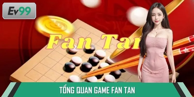 Giới thiệu game cổ điển Fan Tan