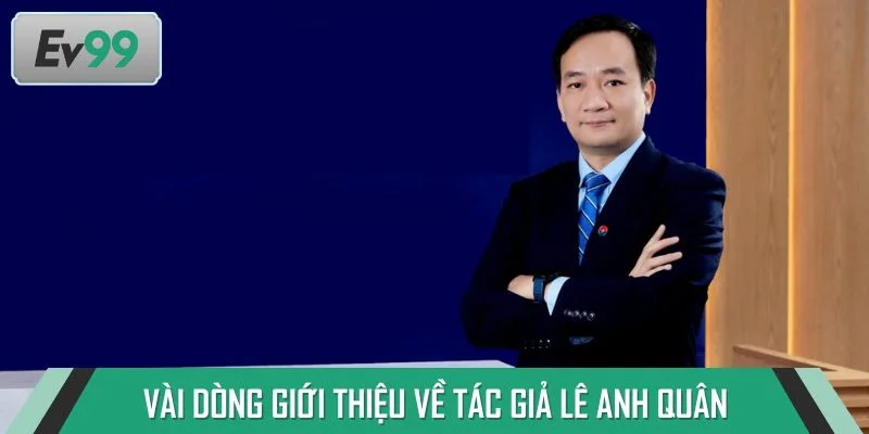 Vài dòng giới thiệu về  tác giả Lê Anh Quân