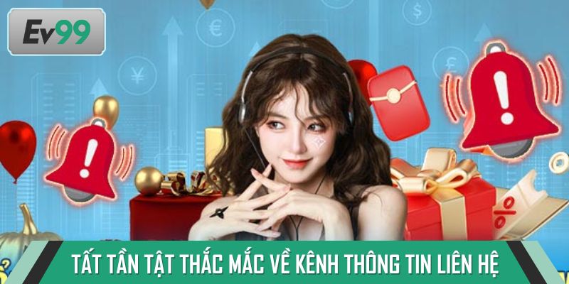 Tất tần tật thắc mắc về kênh thông tin liên hệ