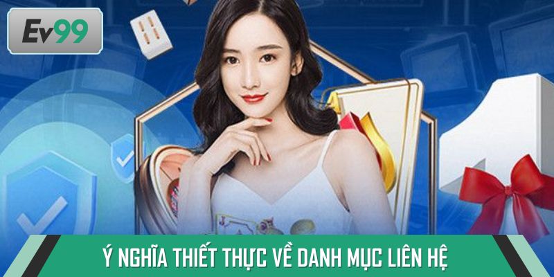 Ý nghĩa thiết thực về danh mục liên hệ 